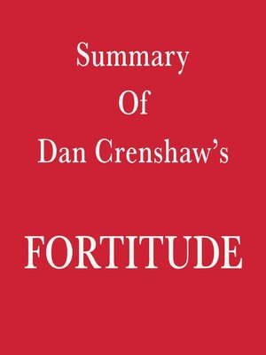 cover image of Summary of Dan Crenshaw's Fortitude